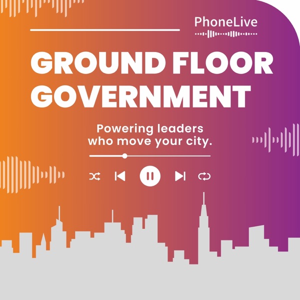 Ground Floor Government Podcast